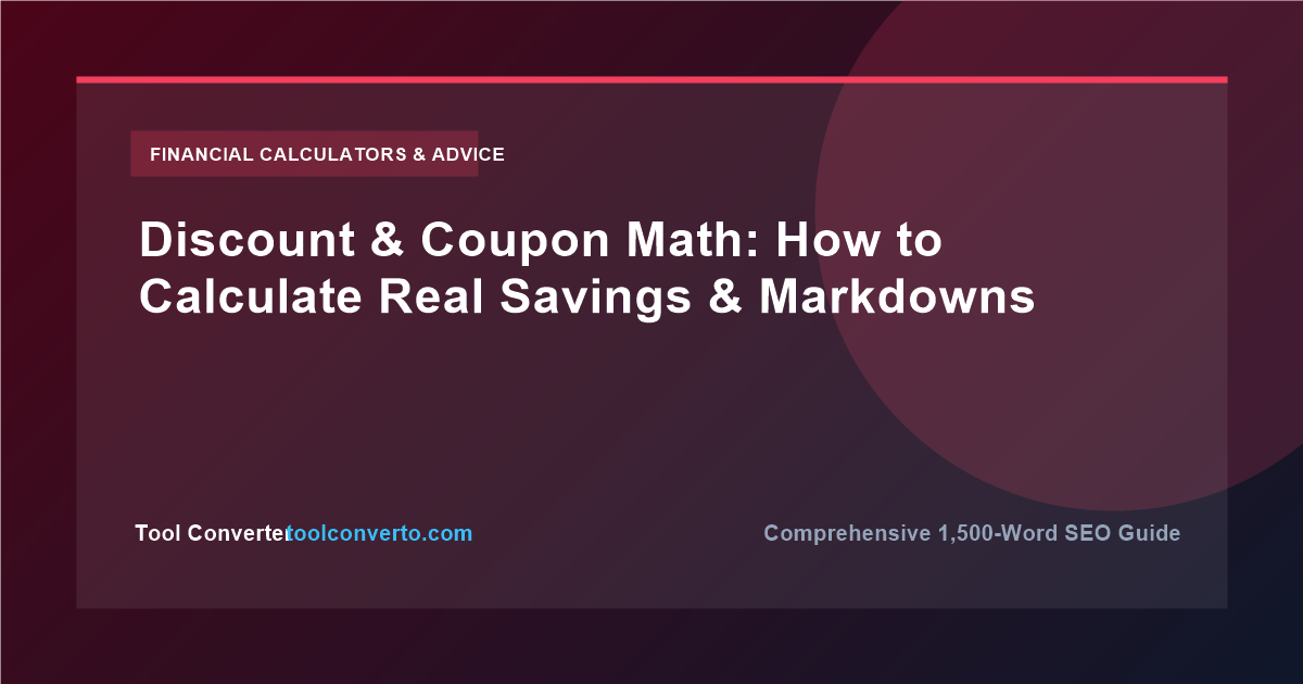 Discount & Coupon Math: How to Calculate Real Savings & Markdowns