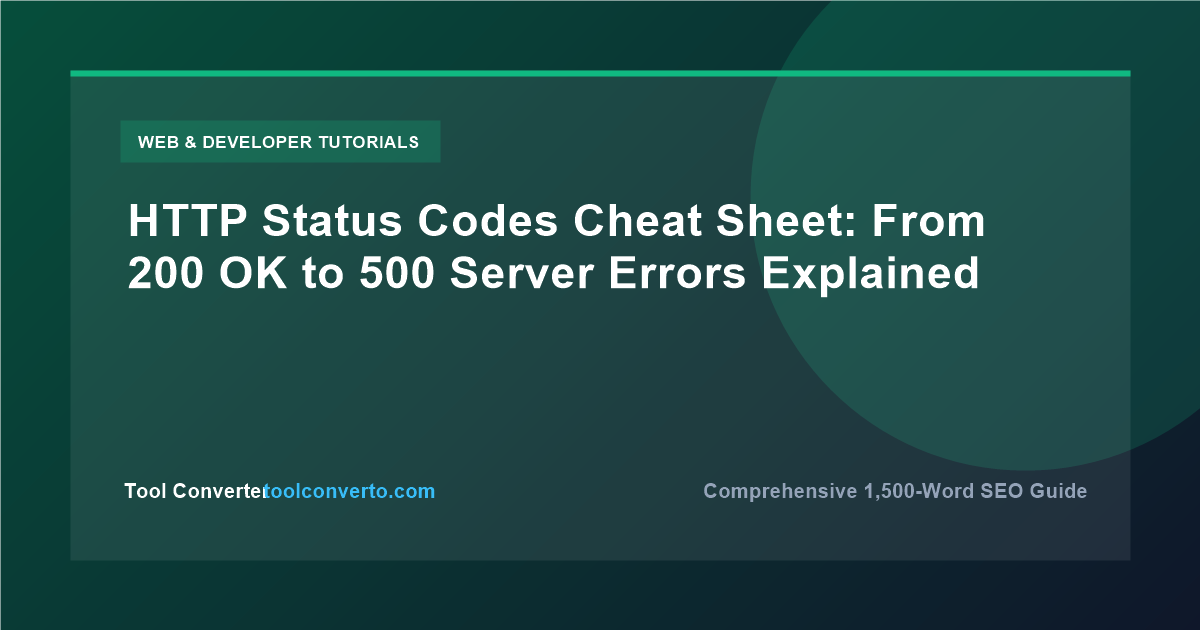 HTTP Status Codes Cheat Sheet: From 200 OK to 500 Server Errors Explained
